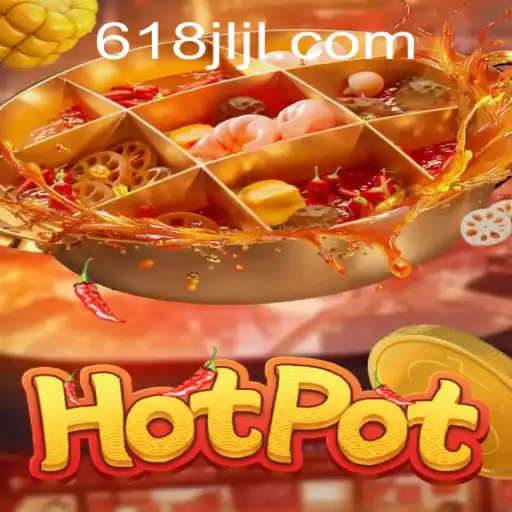 Discover the Thrilling World of Hotpot: A Detailed Guide on 618JILI.COM