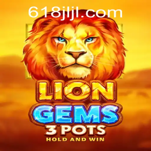 Unleashing the Adventure of LionGems3pots: A New Gaming Experience Powered by 618JILI.COM