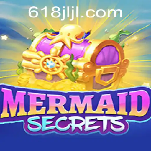 Exploring the Mystical World of MermaidSecrets and 618JILI.COM