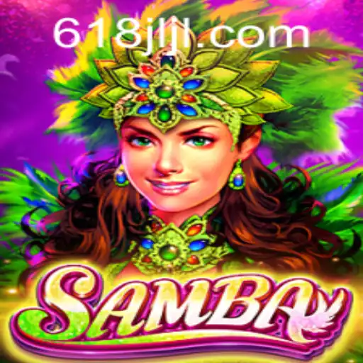 Samba: The Exciting Casino Game by 618JILI.COM